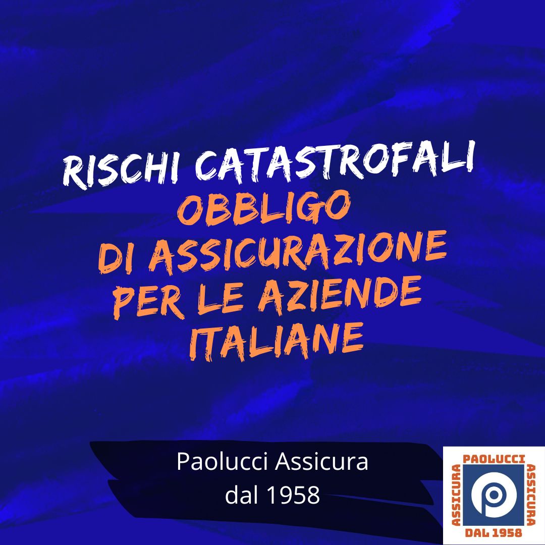 Catastrofali – Obbligo di assicurazione per le aziende italiane